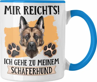 Produktbild von Trendation - Schäferhund Besitzer Tasse Geschenk Lustiger Spruch Geschenkidee Mir Reichts Ich Geh Zu Meinem Schäferhund (Blau)