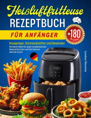 Immagine prodotto di Heißluftfritteuse Rezeptbuch 2023-2024 mit über 180 Rezepten