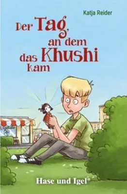 Obrázek produktu pro Der Tag, an dem das Khushi kam. Schulausgabe