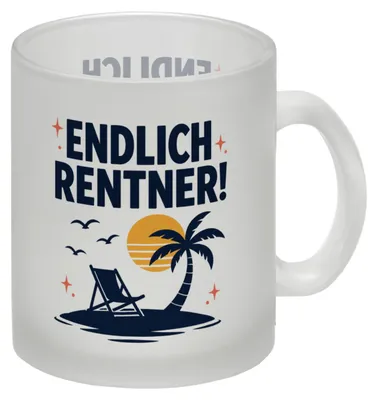 Produktbild von Glas Tasse Endlich Rentner - Becher mit Urlaubsfeeling Trinkglas Mit Spruch: