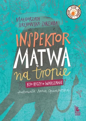 Productafbeelding van Inspektor Mątwa na tropie. Kto ryczy w Warszawie?