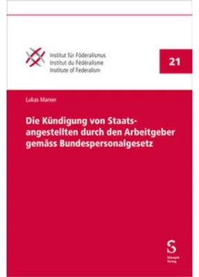 Produktbild von Die Kündigung von Staatsangestellten durch den Arbeitgeber gemäss Bundespersonalgesetz
