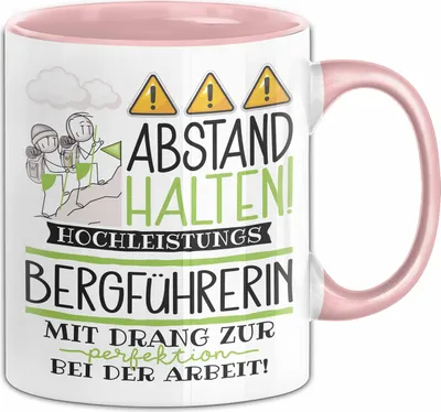 Produktbild von Bergführerin Tasse Geschenk Lustig Abstand Halten Hochleistungs-Bergführerin Mit Drang Zur Perfektion Bei Der Arbeit (Rosa)