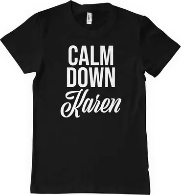 Produktbild von Calm Down Karen T-Shirt - X-Large - Black