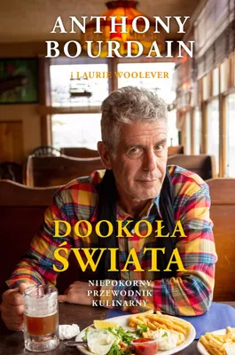 Obrázek produktu pro Dookoła świata. Niepokorny przewodnik kulinarny