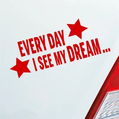 Produktbild von Auto Aufkleber Every Day I see my Dream Stars Sterne Tuning 18x7,5 cm Rot Sticker Heckscheibenaufkleber