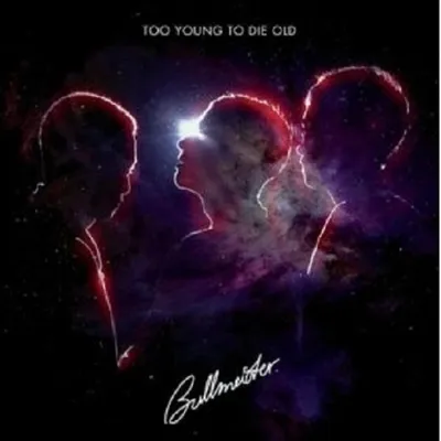 Produktbild von Bullmeister-Too Young To Die Old