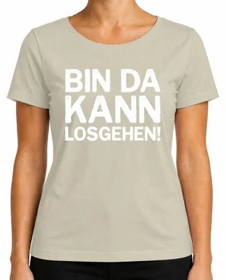 Produktbild von Bin da kann losgehen lustiger Spruch Party Geburtstag Fun Ironie Damen T-Shirt, Natur, L