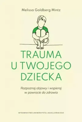Zdjęcie produktu dla Trauma u twojego dziecka