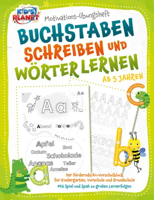 Produktbild von Motivations-Übungsheft - Buchstaben schreiben und Wörter lernen ab 5 Jahren: Der fördernde A4-Vorschulblock für Kindergarten, Vorschule und Grundschule - Mit Spiel und Spaß zu großen Lernerfolgen