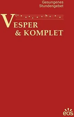 Produktbild von Vesper und Komplet - Gesungenes Stundengebet
