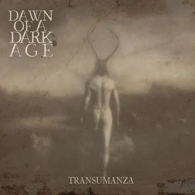 Immagine prodotto di DAWN OF A DARK AGE - Transumanza DIGI-CD