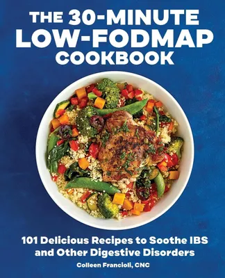 Produktbild von The 30-Minute Low-FODMAP Cookbook