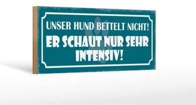 Produktbild von Holzschild Spruch 27x10cm unser Hund bettelt nicht er