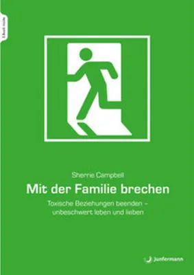Image de Mit der Familie brechen: Ratgeber für den Umgang mit toxischen Familienbeziehungen