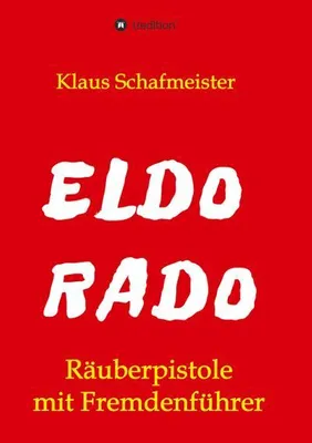 Produktbild von ELDORADO - Räuberpistole mit Fremdenführer