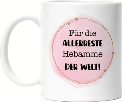 Produktbild von Für die allerbeste Hebamme der Welt Tasse Dankeschön Geschenk Geburtstag Weihnachten
