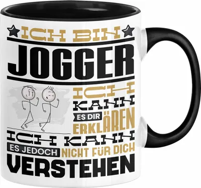 Produktbild von Jogger Geschenk Kaffee-Tasse Geschenkidee für Jogger Ich Bin Jogger Ich Kann Es Dir Erklären Jedoch Nicht Für Dich Verstehen Spruch Lustig (Schwarz)