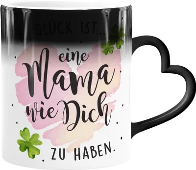 Produktbild von Tasse Farbwechsel Herzhenkel Spruch Glück ist eine Mama wie dich zu haben Kleeblatt Herz Geschenk Muttertag SpecialMe® Magic - Herz Magic-Herz-Tasse