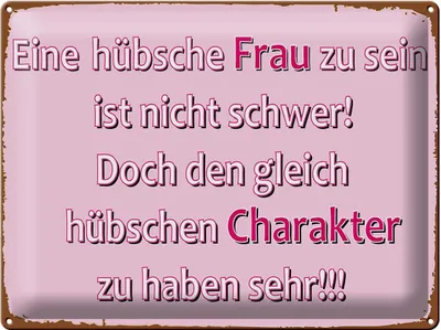Produktbild von Blechschild hübsche Frau hübschen Charakter, 40 x 30 cm, Blechschilder Spruch Familie