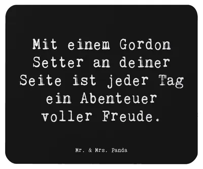 Produktbild von Mr. & Mrs. Panda Mousepad Spruch Gordon Setter Freude - Schwarz - Geschenk, intelligent, Jagdhund, Hunderasse, Hunderassen Pflege, Mouse Pad, schottische, Enthusiasmus