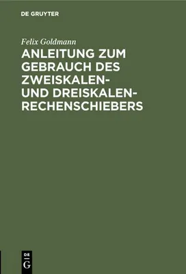 Produktbild von Anleitung zum Gebrauch des Zweiskalen- und Dreiskalen-Rechenschiebers