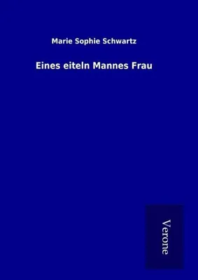 Produktbild von Eines eiteln Mannes Frau