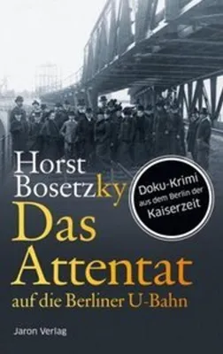 Zdjęcie produktu dla Das Attentat auf die Berliner U-Bahn