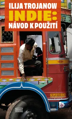 Produktbild von Indie: Návod k použití (Trojanow Ilija)