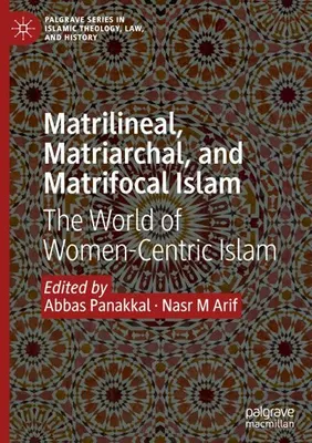 Image de Matrilineal, Matriarchal, and Matrifocal Islam