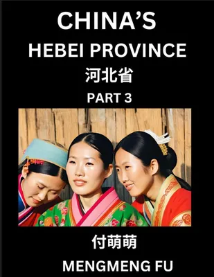 Produktbild von China's Hebei Province (Part 3)- Learn Chinese Characters, Words, Phrases with Chinese Names, Surnames and Geography