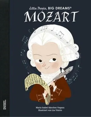 Produktbild von Wolfgang Amadeus Mozart - Little People, BIG DREAMS (Deutsche Ausgabe)