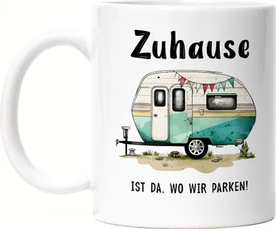 Produktbild von Zuhause ist da wo wir parken Tasse Weiß Camping Wohnwagen Rentner Campingplatz