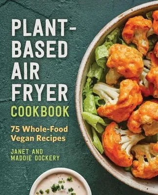 Image de Plant-Based Air Fryer Cookbook
