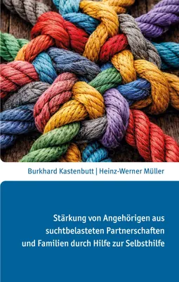 Produktbild von Stärkung von Angehörigen aus suchtbelasteten Partnerschaften und Familien durch Hilfe zur Selbsthilfe