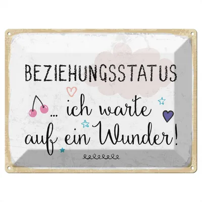 Produktbild von Blechschild Wandbild in : Brillante Farben, Größe 30 x 40 cm Motiv Blechschild Spruch 30x40 cm Beziehungsstatus ich warte auf ein Wunder Schild