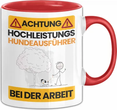 Produktbild von Hundeausführer Tasse Geschenk Lustiger Spruch Geschenkidee für Hundeausführer Achtung Hochleistungs Hundeausführer Bei Der Arbeit (Rot)