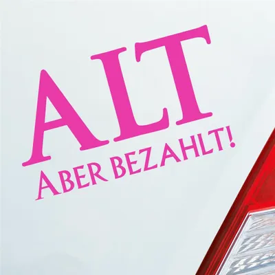Produktbild von Auto Aufkleber Alt aber bezahlt! Altes JDM 15x9 cm Pink Sticker Heckscheibenaufkleber