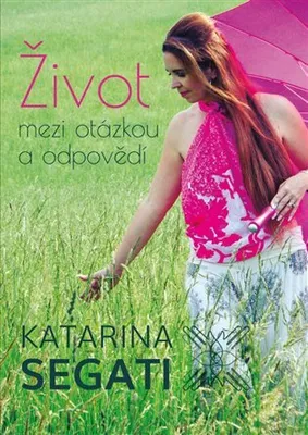 Obrázek produktu pro Život mezi otázkou a odpovědí - Katarína Segati