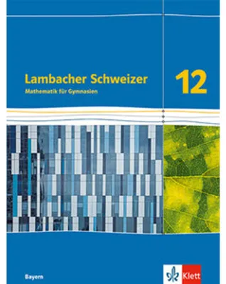 Image de Lambacher Schweizer Mathematik 12. Schulbuch Klasse 12. Ausgabe Bayern