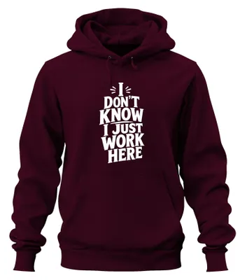 Zdjęcie produktu dla "Nie wiem, ja tu tylko pracuję" - bluza z kapturem, kolor burgundowy, rozmiar XXL. (Lustig, sarkazm)
