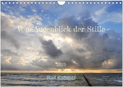 Produktbild von Vom Augenblick der Stille 2025 (Wandkalender 2025 DIN A4 quer), CALVENDO Monatskalender