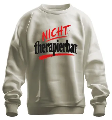 Produktbild von Nicht therapierbar Lustig Spruch Sarkasmus Statement Humor Sweatshirt Pullover, Natur, M