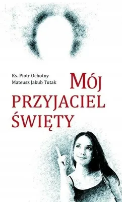 Zdjęcie produktu dla ISBN Mój przyjaciel Święty, Religia, Polski, Broszurowa okładka, 64 stron(y)