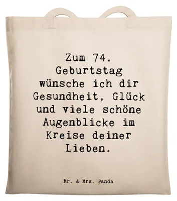 Produktbild von Mr. & Mrs. Panda Schultasche Spruch 74. Geburtstag - Transparent - Geschenk, Geburtstagsglück, festivaltasche, Shopping Tasche, Happy Birthday, Geburtstagsgeschenk, Uni