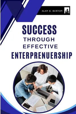 Produktbild von Success Through Effective Entrepreneurship