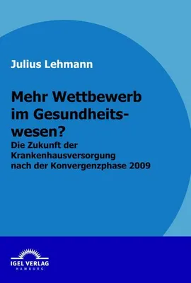 Zdjęcie produktu dla Mehr Wettbewerb im Gesundheitswesen?