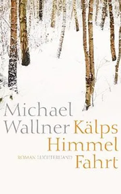 Produktbild von Wallner, M: Kälps Himmelfahrt