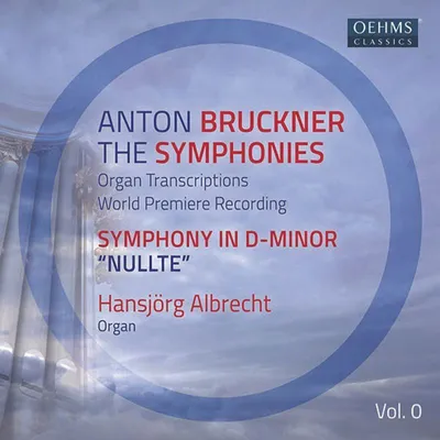 Obrázek produktu pro Anton Bruckner (1824-1896): Sämtliche Symphonien in Orgeltranskriptionen Vol.0 - Oehms  - (CD / Titel: H-Z)