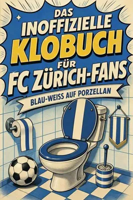 Produktbild von Das inoffizielle Klobuch für FC Zürich-Fans
